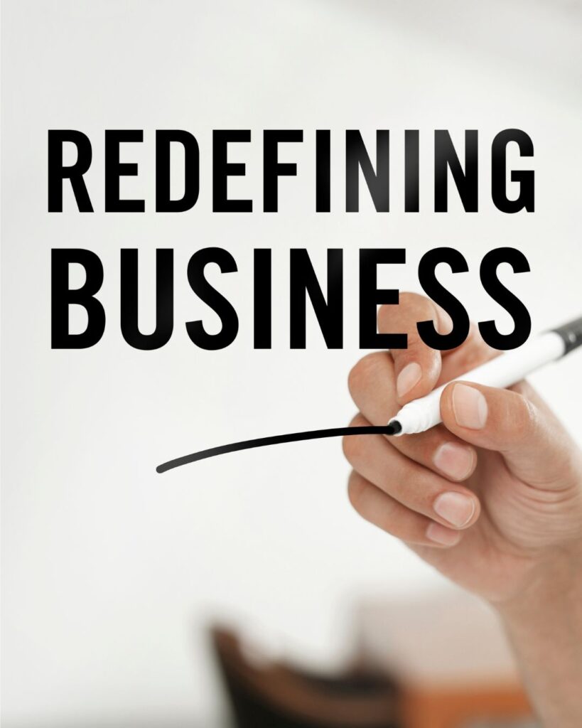 Redefining Business
